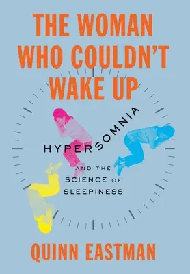 Kobieta, która nie mogła się obudzić: hipersomnia i nauka o senności