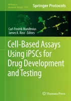 Testy komórkowe wykorzystujące Ipscs do opracowywania i testowania leków - Cell-Based Assays Using Ipscs for Drug Development and Testing