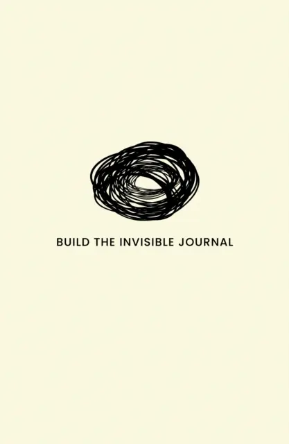 Zbuduj niewidzialne - Dziennik - Build the Invisible - The Journal