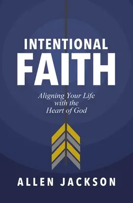 Intencjonalna wiara: Dostosowanie życia do Bożego Serca - Intentional Faith: Aligning Your Life with the Heart of God