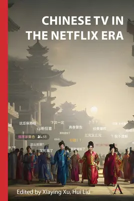 Chińska telewizja w erze Netflixa (Xu)) - Chinese TV in the Netflix Era (Xu))