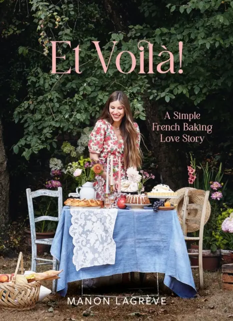 Et Voila! - Prosta francuska historia miłosna o pieczeniu - Et Voila! - A Simple French Baking Love Story