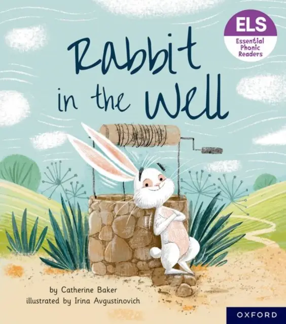 Essential Letters and Sounds: Essential Phonic Readers: Oxford Reading Level 3: Królik w studni - Essential Letters and Sounds: Essential Phonic Readers: Oxford Reading Level 3: Rabbit in the Well