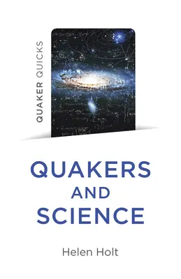 Quaker Quicks - Kwakrzy i nauka - Quaker Quicks - Quakers and Science