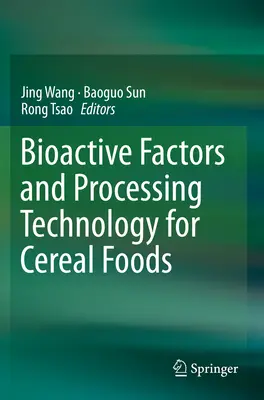 Czynniki bioaktywne i technologia przetwarzania żywności zbożowej - Bioactive Factors and Processing Technology for Cereal Foods