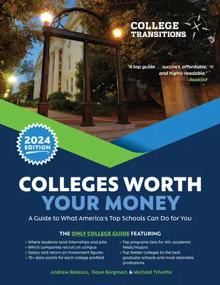 Uczelnie warte twoich pieniędzy: Przewodnik po tym, co najlepsze amerykańskie szkoły mogą dla ciebie zrobić - Colleges Worth Your Money: A Guide to What America's Top Schools Can Do for You