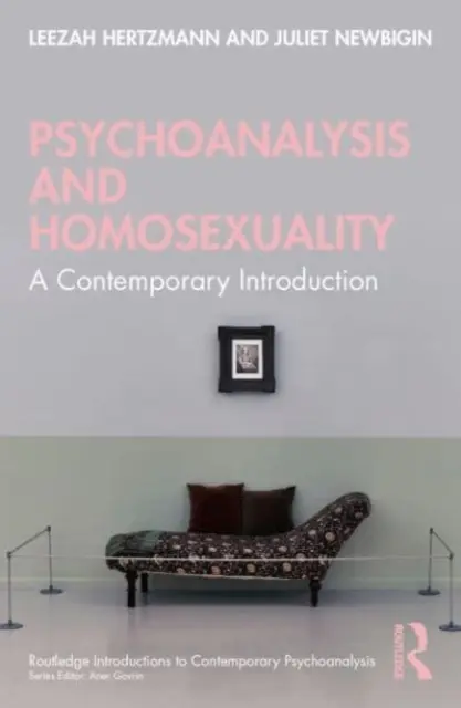 Psychoanaliza i homoseksualność: Współczesne wprowadzenie - Psychoanalysis and Homosexuality: A Contemporary Introduction