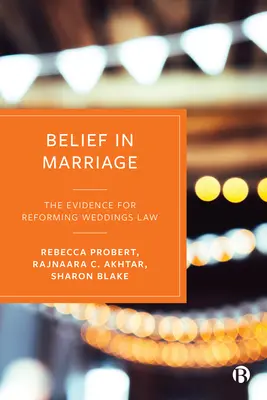 Wiara w małżeństwo: Dowody na reformę prawa ślubnego - Belief in Marriage: The Evidence for Reforming Weddings Law