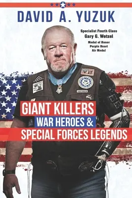 Gigantyczni zabójcy, bohaterowie wojenni i legendy sił specjalnych - Giant Killers, War Heroes, and Special Forces Legends