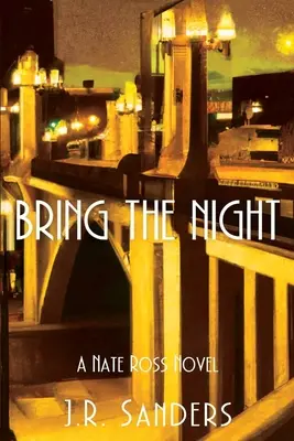 Bring the Night: Powieść Nate'a Rossa - Bring the Night: A Nate Ross Novel