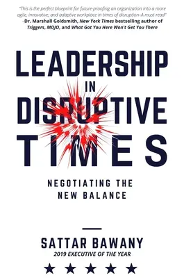 Przywództwo w przełomowych czasach: Negocjowanie nowej równowagi - Leadership In Disruptive Times: Negotiating the New Balance