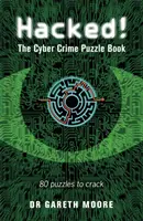 Hacked! - The Cyber Crime Puzzle Book - 100 zagadek do rozwiązania - Hacked! - The Cyber Crime Puzzle Book - 100 Puzzles to Crack