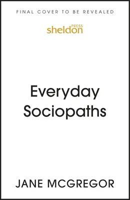 Socjopaci na co dzień: Jak rozprzestrzenia się zło i jak możemy je powstrzymać - Everyday Sociopaths: How Evil Spreads and How We Can Stop It