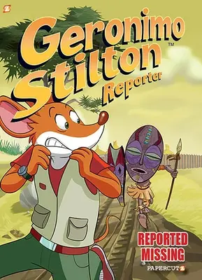 Geronimo Stilton Reporter vol. 13: Zgłoszono zaginięcie - Geronimo Stilton Reporter Vol. 13: Reported Missing