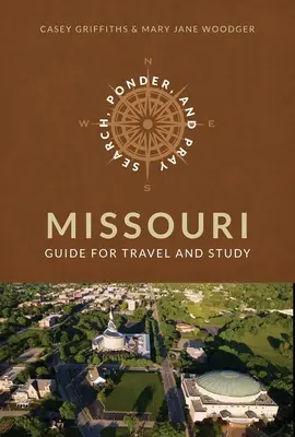 Szukaj, rozważaj i módl się na stronach historii Kościoła Missouri - Search, Ponder, and Pray Missouri Church History Sites