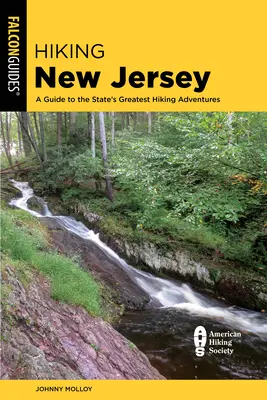 Wędrówki po New Jersey: Przewodnik po najlepszych pieszych wycieczkach w stanie - Hiking New Jersey: A Guide to the State's Greatest Hiking Adventures
