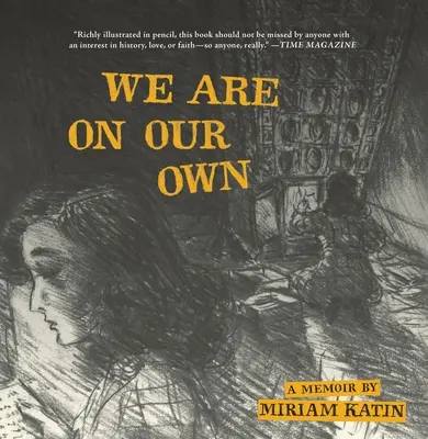 Jesteśmy zdani na siebie: Pamiętnik - We Are on Our Own: A Memoir