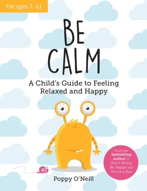 Bądź spokojny - poradnik dla dzieci, jak czuć się zrelaksowanym i szczęśliwym - Be Calm - A Child's Guide to Feeling Relaxed and Happy