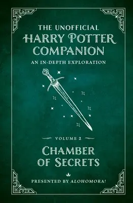 The Unofficial Harry Potter Companion Volume 2: Chamber of Secrets: Dogłębna eksploracja - The Unofficial Harry Potter Companion Volume 2: Chamber of Secrets: An In-Depth Exploration