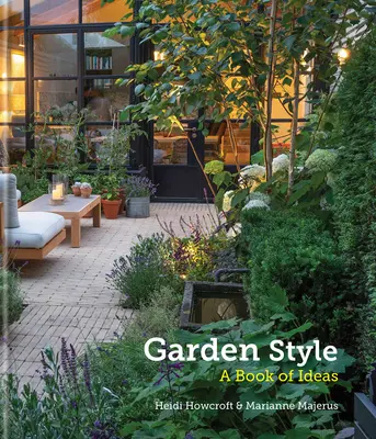 Styl ogrodowy - księga pomysłów - Garden Style - A Book of Ideas