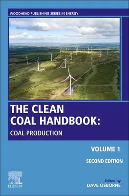 Podręcznik węgla: Tom 1: W kierunku czystszych łańcuchów dostaw węgla - The Coal Handbook: Volume 1: Towards Cleaner Coal Supply Chains