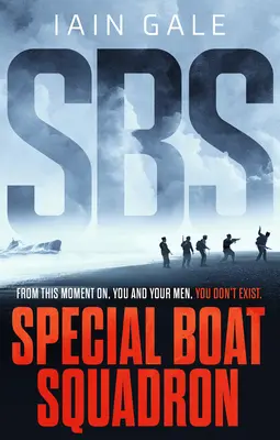 Sbs: Dywizjon łodzi specjalnych - Sbs: Special Boat Squadron