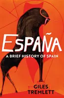 Espana: krótka historia Hiszpanii - Espana: a Brief History of Spain
