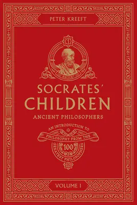 Dzieci Sokratesa Tom I: Filozofowie starożytni - Socrates' Children Volume I: Ancient Philosophers