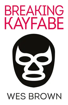 ŁAMANIE KAYFABE - BREAKING KAYFABE