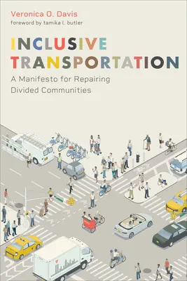 Integracyjny transport: Manifest naprawy podzielonych społeczności - Inclusive Transportation: A Manifesto for Repairing Divided Communities