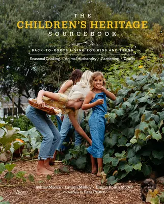 The Children's Heritage Sourcebook: Ponad 100 aktywności dla dzieci i nastolatków związanych z powrotem do korzeni - The Children's Heritage Sourcebook: 100+ Back-To-Roots Activities for Kids & Teens