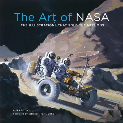 Sztuka NASA: Ilustracje, które sprzedały misje, rozszerzone wydanie kolekcjonerskie - The Art of NASA: The Illustrations That Sold the Missions, Expanded Collector's Edition