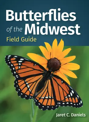 Przewodnik terenowy po motylach środkowego zachodu - Butterflies of the Midwest Field Guide