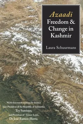 Azaadi, wolność i zmiana w Kaszmirze - Azaadi, Freedom and Change in Kashmir