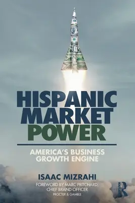 Potęga rynku latynoskiego: Amerykański silnik wzrostu gospodarczego - Hispanic Market Power: America's Business Growth Engine