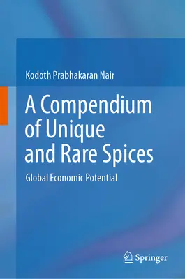 Kompendium unikalnych i rzadkich przypraw: Globalny potencjał ekonomiczny - A Compendium of Unique and Rare Spices: Global Economic Potential