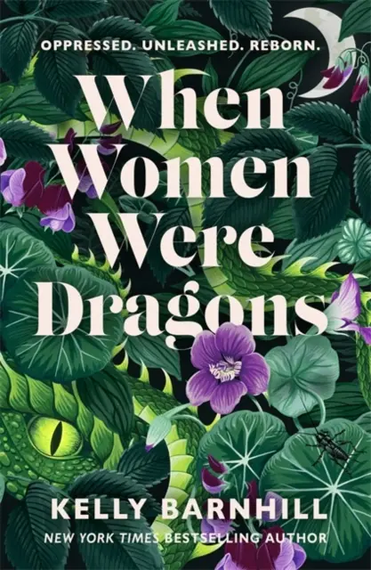 Kiedy kobiety były smokami - nieprzemijająca, feministyczna powieść autorki bestsellerów New York Timesa, Kelly Barnhill - When Women Were Dragons - an enduring, feminist novel from New York Times bestselling author, Kelly Barnhill