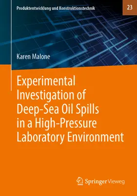 Eksperymentalne badanie głębinowych wycieków ropy w wysokociśnieniowym środowisku laboratoryjnym - Experimental Investigation of Deep‐sea Oil Spills in a High‐pressure Laboratory Environment