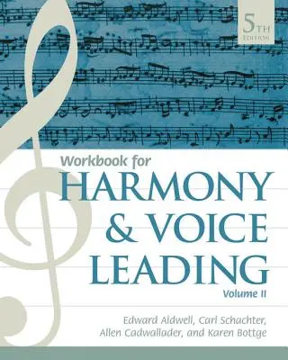 Zeszyt ćwiczeń dla uczniów, tom II do podręcznika Aldwell/Schachter/Cadwallader's Harmony and Voice Leading, 5th - Student Workbook, Volume II for Aldwell/Schachter/Cadwallader's Harmony and Voice Leading, 5th