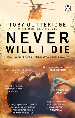 Nigdy nie umrę: niezwykła opowieść o przetrwaniu, nadziei i poszukiwaniu sensu życia w obliczu śmierci - Never Will I Die: An Extraordinary Story of Survival, Hope and Finding the Meaning of Life in the Face of Death