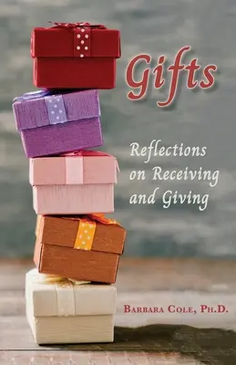 Prezenty: Refleksje na temat otrzymywania i dawania - Gifts: Reflections on Receiving and Giving