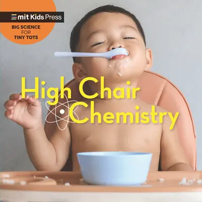 Chemia wysokiego krzesełka - High Chair Chemistry