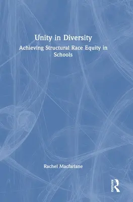 Jedność w różnorodności: Osiąganie strukturalnej równości rasowej w szkołach - Unity in Diversity: Achieving Structural Race Equity in Schools