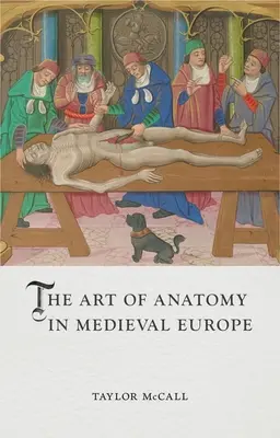 Sztuka anatomii w średniowiecznej Europie - The Art of Anatomy in Medieval Europe