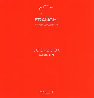 Książka kucharska Franchi: Gra włączona - Franchi Cookbook: Game on