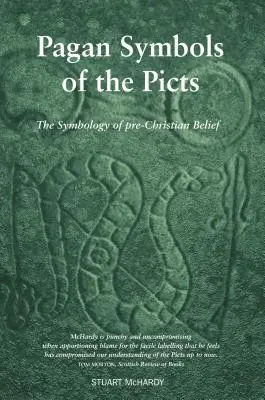 Pogańskie symbole Piktów - Symbologia przedchrześcijańskich wierzeń - Pagan Symbols of the Picts - The Symbology of pre-Christian Belief