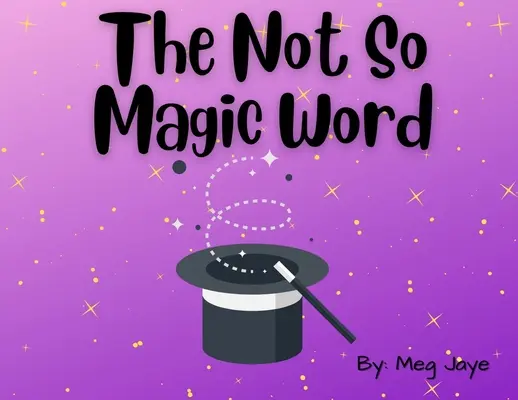 Nie tak magiczne słowo - The Not So Magic Word