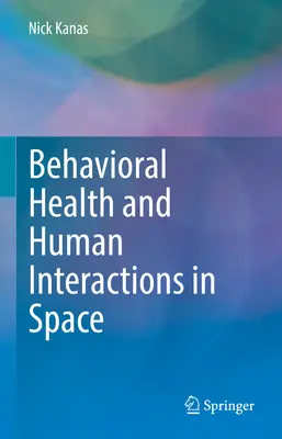 Zdrowie behawioralne i interakcje międzyludzkie w kosmosie - Behavioral Health and Human Interactions in Space