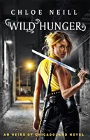 Dziki głód - powieść o spadkobiercach Chicagolandu - Wild Hunger - An Heirs of Chicagoland Novel