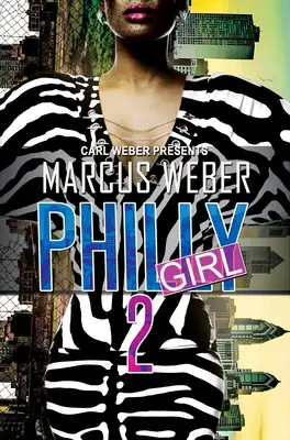 Philly Girl 2: Carl Weber przedstawia - Philly Girl 2: Carl Weber Presents